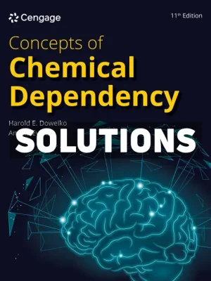 Concepts of Chemical Dependency 11th Edition Doweiko Solutions Manual