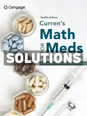 Currens Math for Meds - Dosages and Solutions 12th Edition Tomlinson Solutions Manual