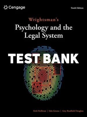 Wrightsmans Psychology and the Legal System 10th Edition Heilbrun Test Bank