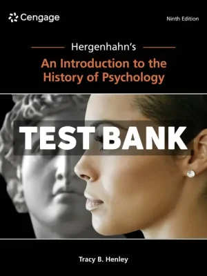 Hergenhahns An Introduction to the History of Psychology 9th Edition Henley Test Bank