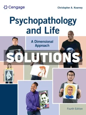 Psychopathology and Life 4th Edition Kearney Solutions Manual