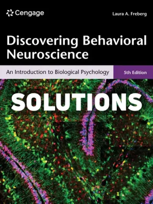 Discovering Behavioral Neuroscience 5th Edition Freberg Solutions Manual