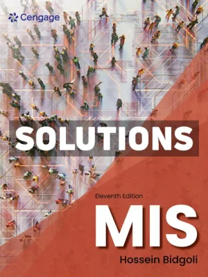 MIS 11th Edition Bidgoli Solutions Manual
