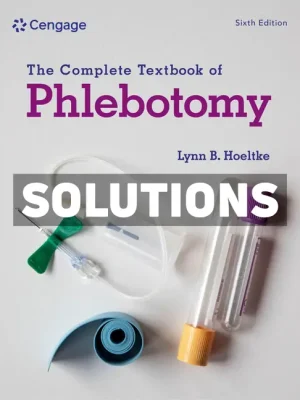 Complete Textbook of Phlebotomy 6th Edition Hoeltke Solutions Manual
