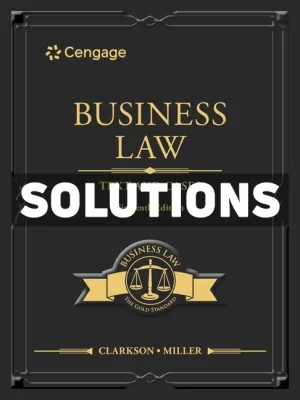 Business Law - Text and Cases 16th Edition Clarkson Solutions Manual