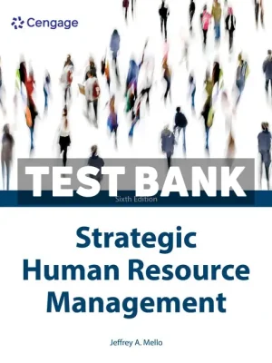 Strategic Human Resource Management 6th Edition Mello Test Bank