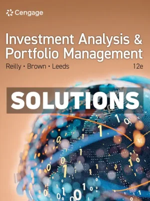 Investment Analysis and Portfolio Management 12th Edition Reilly Solutions Manual