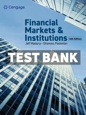 Financial Markets and Institutions 14th Edition Madura Test Bank