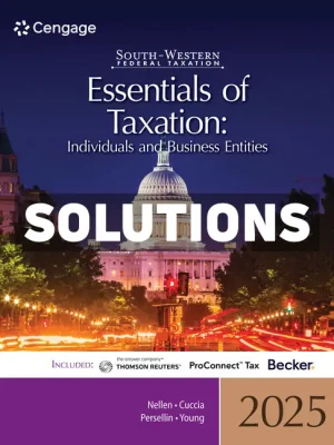 South-Western Federal Taxation 2025 - Essentials of Taxation - Individuals and Business Entities 28th Edition Nellen Solutions Manual