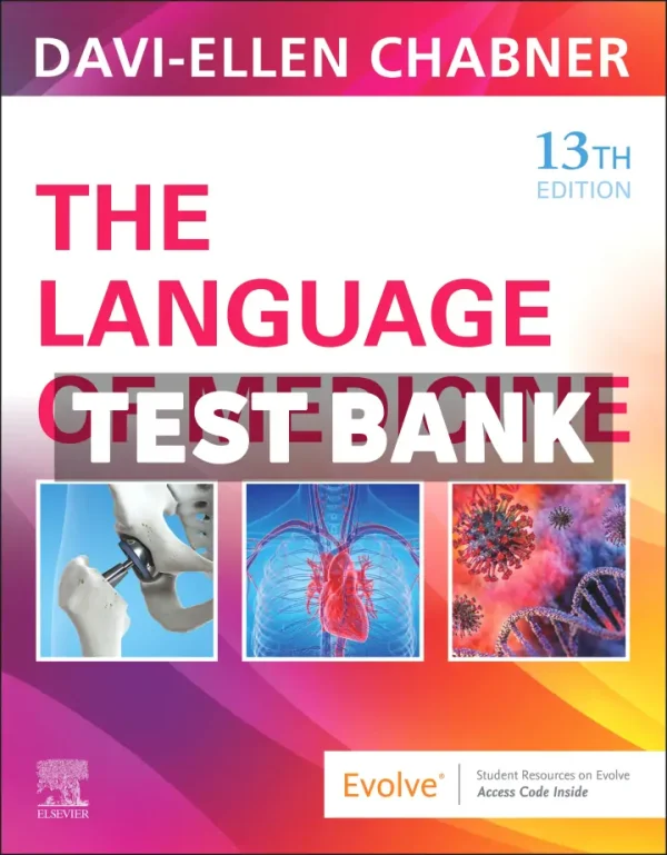 The Language of Medicine 13th Edition Chabner Test Bank