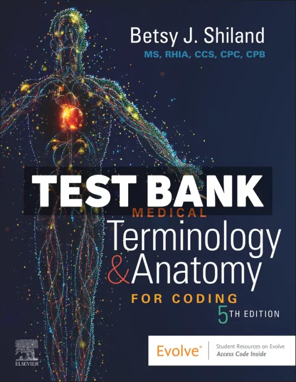 Medical Terminology and Anatomy for Coding 5th Edition Shiland Test Bank