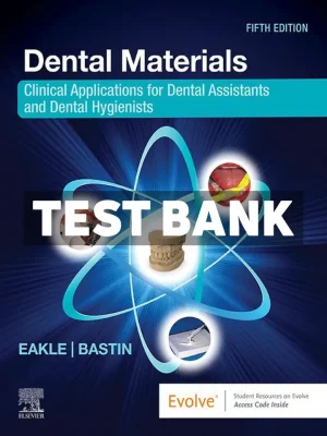 Dental Materials 5th Edition Eakle Test Bank