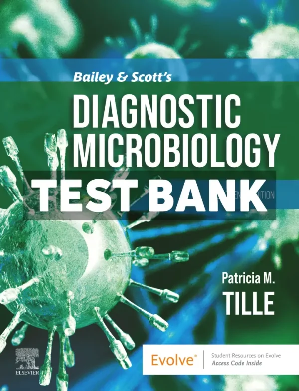 Bailey and Scotts Diagnostic Microbiology 16th Edition Tille Test Bank