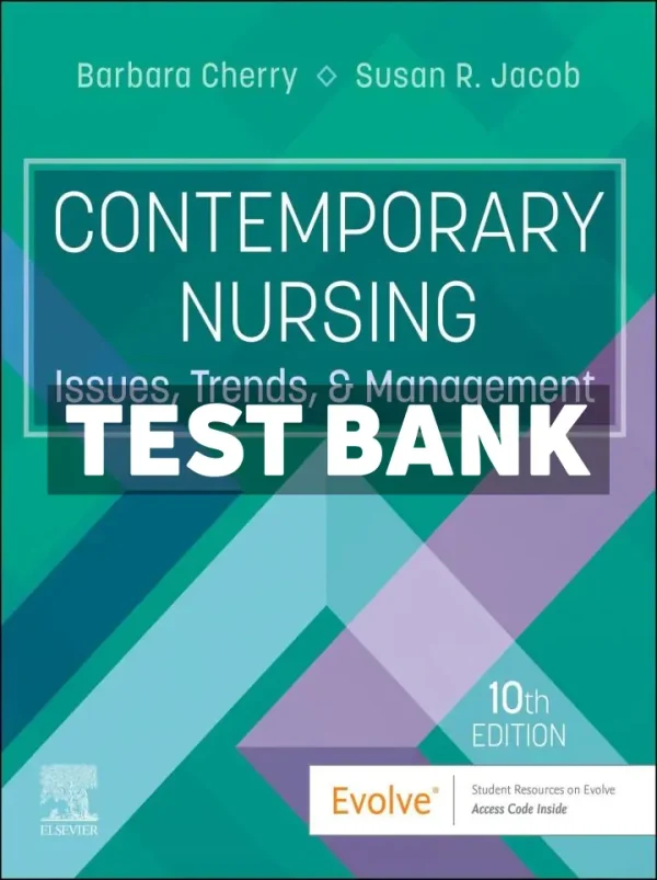 Contemporary Nursing 10th Edition Cherry Test Bank