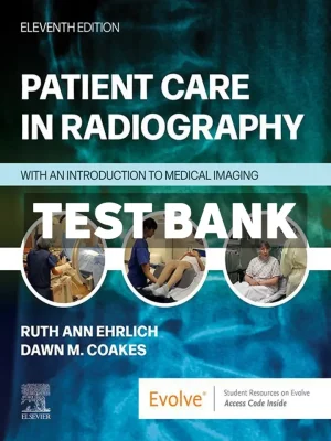 Patient Care in Radiography 11th Edition Ehrlich Test Bank