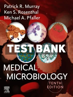 Medical Microbiology 10th Edition Murray Test Bank