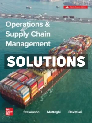 Operations and Supply Chain Management 8th Canadian Edition Stevenson Solutions Manual