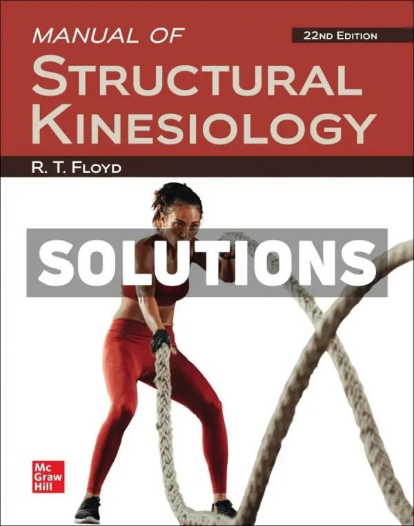 Manual of Structural Kinesiology 22nd Edition Floyd Solutions Manual