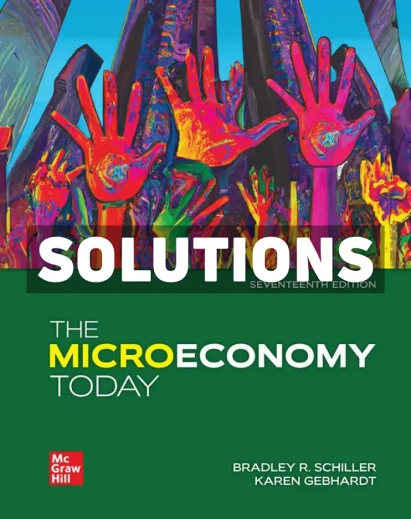 The Microeconomy Today 17th Edition Schiller Solutions Manual