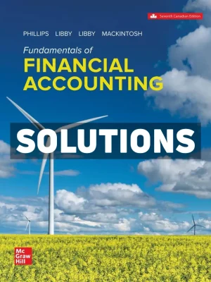 Fundamentals Of Financial Accounting 7th Canadian Edition Phillips Solutions Manual