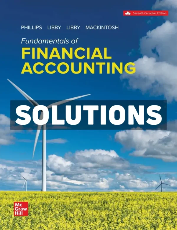 Fundamentals Of Financial Accounting 7th Canadian Edition Phillips Solutions Manual