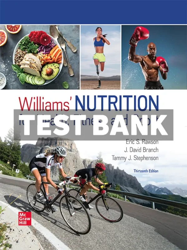 Williams Nutrition for Health Fitness and Sport 13th Edition Rawson Test Bank