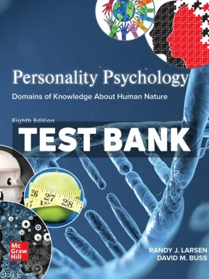 Personality Psychology - Domains of Knowledge About Human Nature 8th Edition Larsen Test Bank