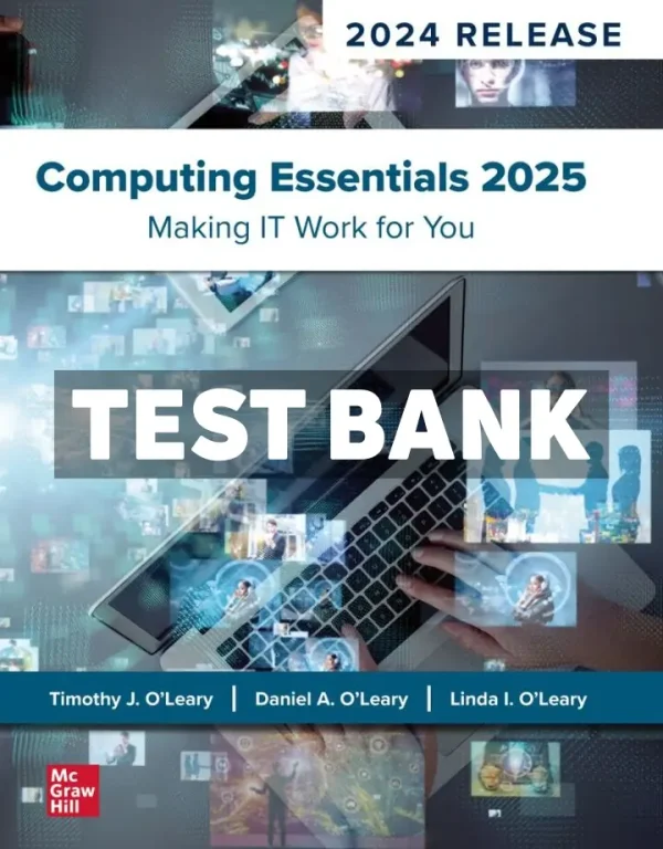 Computing Essentials 2025 1st Edition O'Leary Test Bank