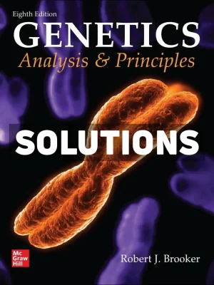 Genetics - Analysis and Principles 8th Edition Brooker Solutions Manual