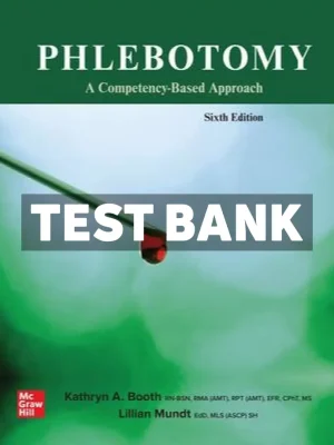 Phlebotomy 6th Edition Booth Test Bank