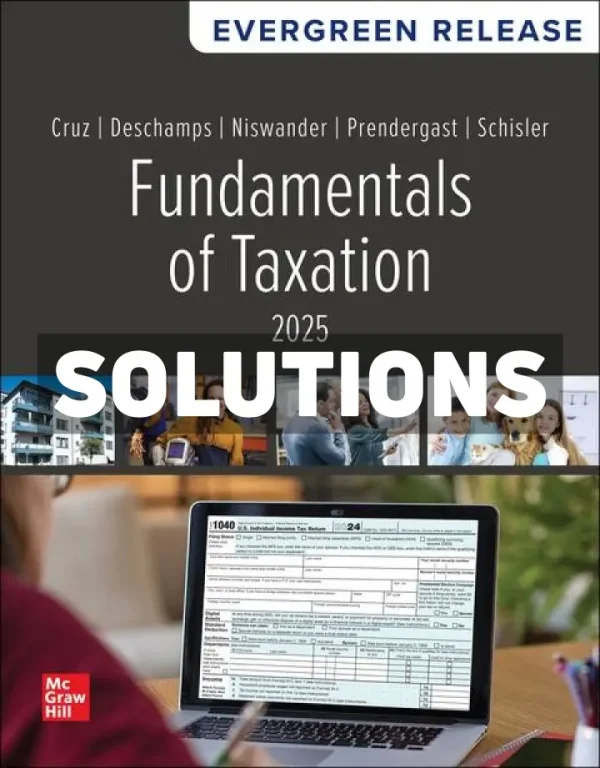 Fundamentals of Taxation 2025 Edition 1st Edition Cruz Solutions Manual