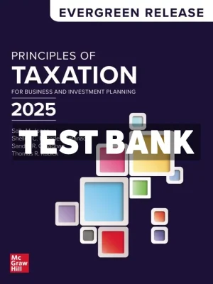 Principles of Taxation for Business and Investment Planning 2025 Edition 1st Edition Jones Test Bank
