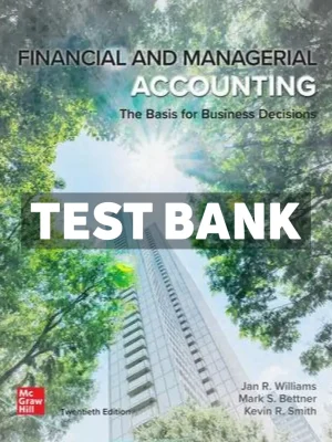 Financial and Managerial Accounting 20th Edition Williams Test Bank