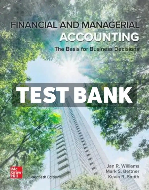 Financial and Managerial Accounting 20th Edition Williams Test Bank