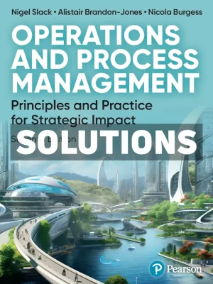 Operations and Process Management 7th Edition Slack Solutions Manual