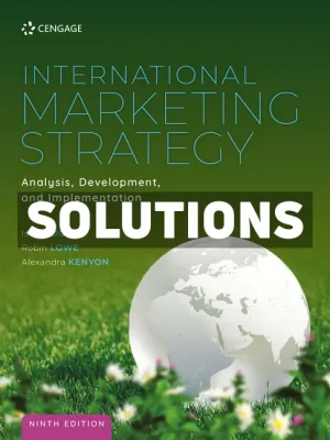 International Marketing Strategy - Analysis Development and Implementation 9th Edition Doole Solutions Manual