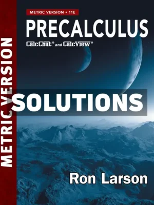 Precalculus Metric Version 11th Edition Larson Solutions Manual