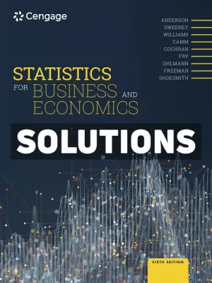Statistics for Business and Economics 6th Edition Anderson Solutions Manual
