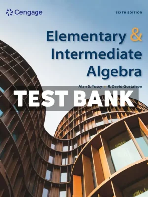 Elementary and Intermediate Algebra 6th Edition Tussy Test Bank