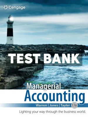 Managerial Accounting 17th Edition Warren Test Bank