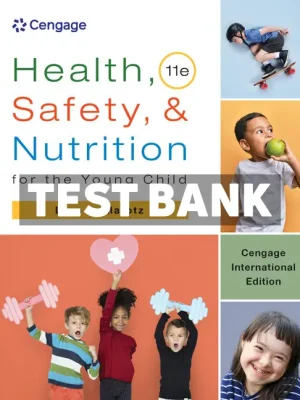 Health Safety and Nutrition for the Young Child International Edition 11th Edition Marotz Test Bank